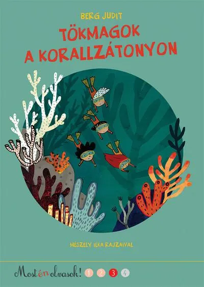 Tökmagok a korallzátonyon - Most én olvasok! 3. szint (új kiadás) Exkluzív ajánlat