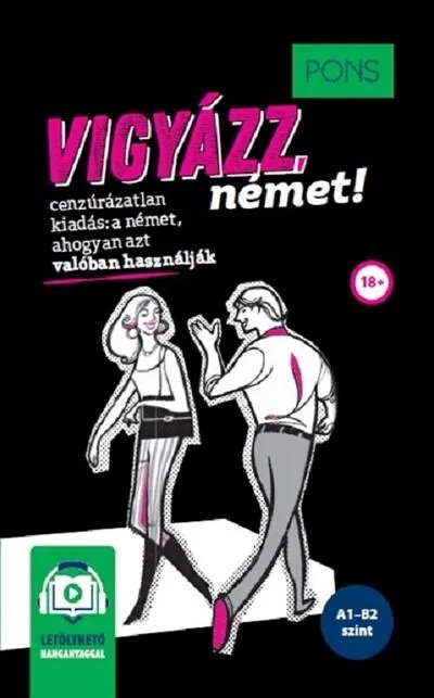 Alacsony ár PONS Vigyázz, német! - online hanganyaggal - FIGYELEM! Nem véletlenül áll a címlapon, hogy „cenzúrázatlan kiadás”.