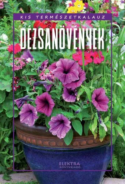 Gyors kiszállítás Dézsanövények - Kis természetkalauz