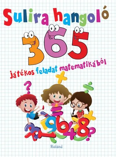 Sulira hangoló - 365 játékos feladat matematikából Azonnali szállítás