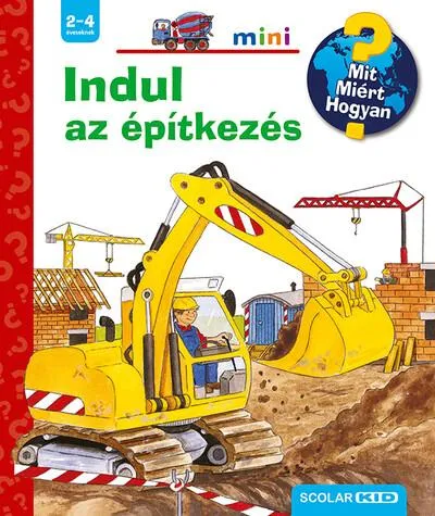 Indul az építkezés - Mit? Miért? Hogyan? Mini Kedvezményes ár