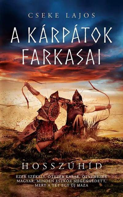 Hosszúhíd - A Kárpátok farkasai (2. kiadás) Legkelendőbb