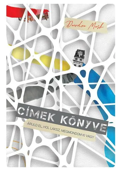 Biztonságos vásárlás Címek könyve - Áruld el, hol laksz, megmondom ki vagy