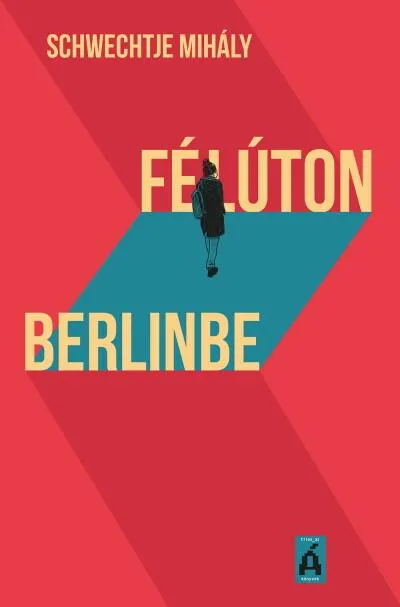 Félúton Berlinbe Gyors kiszállítás