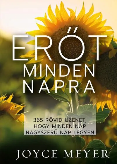 Szezonális akció Erőt minden napra - 365 rövid üzenet, hogy minden nap nagyszerű nap legyen