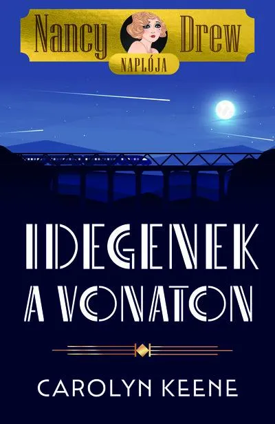 Utolsó esély Nancy Drew naplója 2. - Idegenek a vonaton
