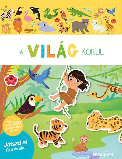 Matricás füzet - A világ körül - 230 újraragasztható matricával Árcsökkenés
