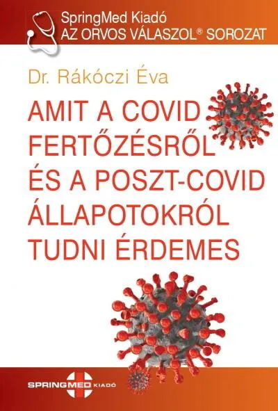 Amit a COVID fertőzésről és a postcovid állapotokról tudni érdemes - AZ ORVOS VÁLASZOL sorozat 2. Akció