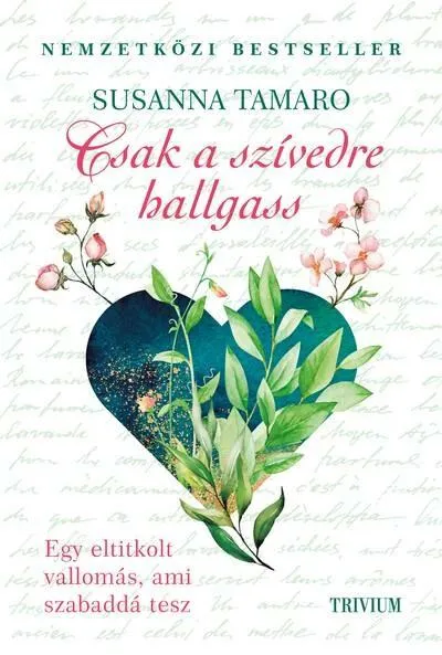Csak a szívedre hallgass - Egy eltitkolt vallomás, ami szabaddá tesz (új kiadás) Vedd meg most