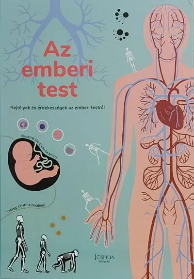 Az emberi test - Rejtélyek és érdekességek az emberi testről Vásárlói kedvenc