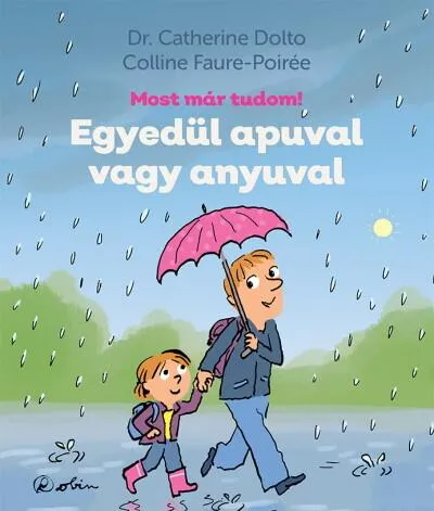 Egyedül apuval vagy anyuval - Most már tudom! Alacsony ár