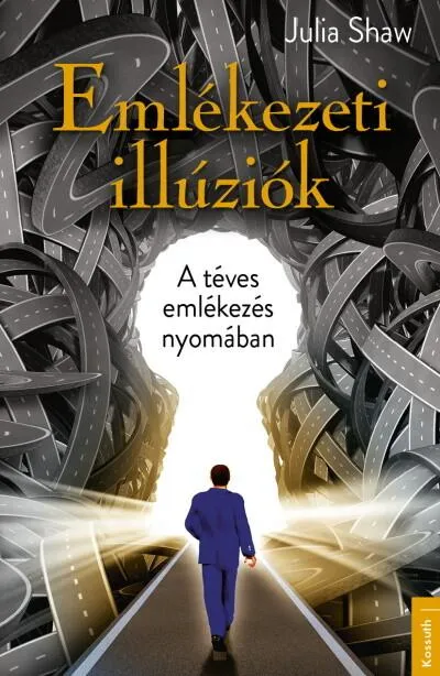 Utolsó esély Emlékezeti illúziók - A téves emlékezés nyomában