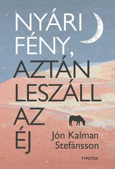 Újdonság Nyári fény, aztán leszáll az éj