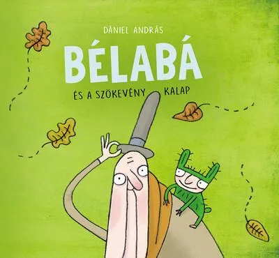 Bélabá és a szökevény kalap Gyors kiszállítás