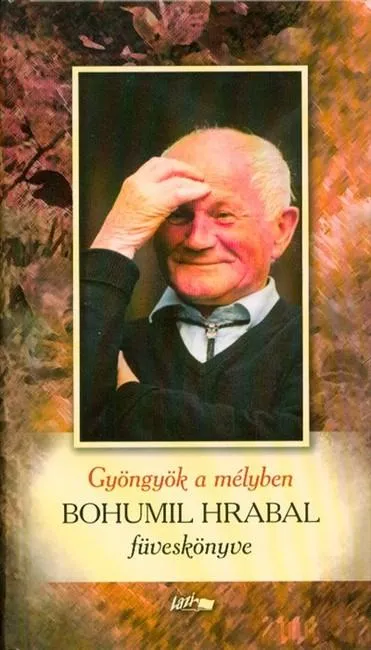 Gyöngyök a mélyben /Bohumil Hrabal föveskönyve Exkluzív ajánlat