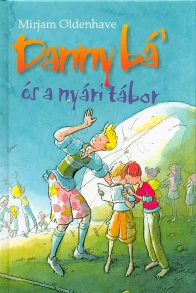 Legjobb ár Danny Bá' és a nyári tábor