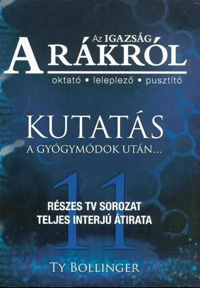 Az igazság a rákról /Kutatás a gyógymódok után . . . Akciós ár