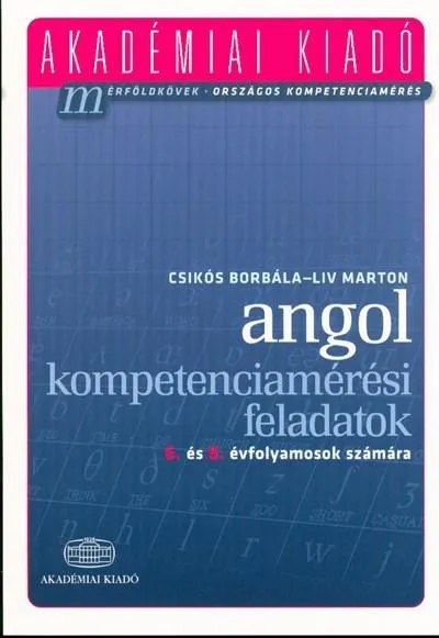 Angol kompetenciamérési feladatok 6. és 8. évfolyamosok számára Legjobb ár