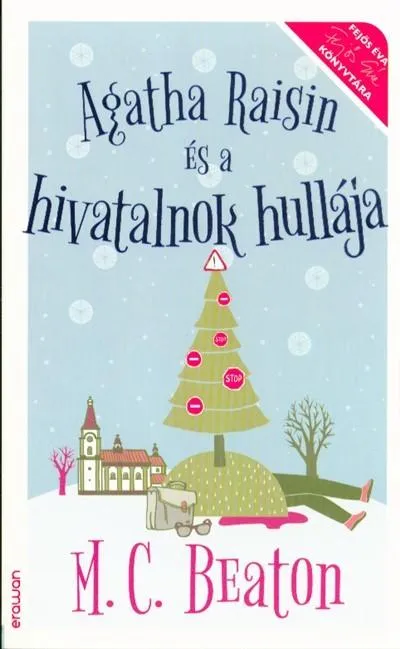 Nézd meg most Agatha Raisin és a hivatalnok hullája /Fejős Éva könyvtára