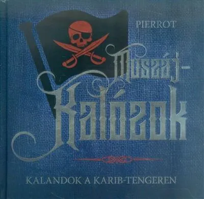 Szuper akció Muszáj-kalózok /Kalandok a Karib-tengeren