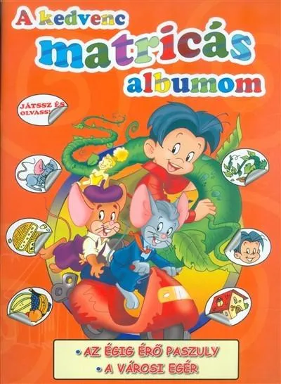 A kedvenc matricás albumom /Az égig érő paszuly - A városi egér Vásárlói kedvenc