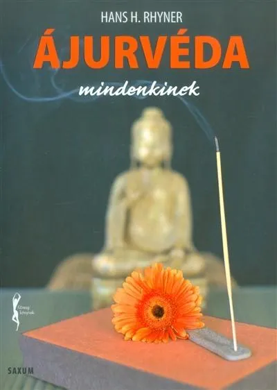Rendeld meg most Ájurvéda mindenkinek /Fitnesz könyvek