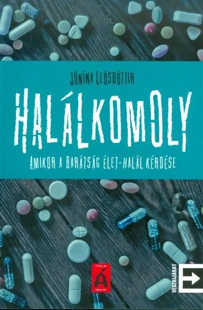 Halálkomoly /Amikor a barátság élet-halál kérdése Rendeld meg most