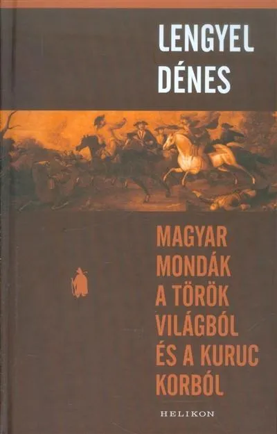 Olcsó Magyar mondák a török világból és a kuruc korból