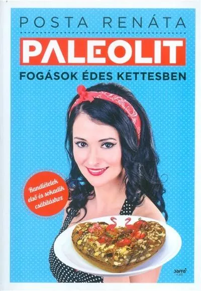 Paleolit fogások édes kettesben /Tandiételek első és sokadik csábításhoz Szuper ajánlat