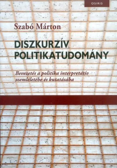 Kihagyhatatlan ajánlat Diszkurzív politikatudomány