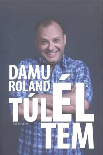 Legjobb ár Damu Roland - Túléltem