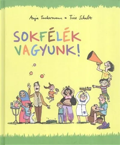 Alacsony ár Sokfélék vagyunk!