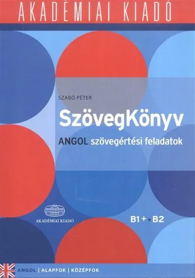 Szövegkönyv - angol szövegértései feladatok /Alapfok, középfok, B1+ B2 Vedd meg online