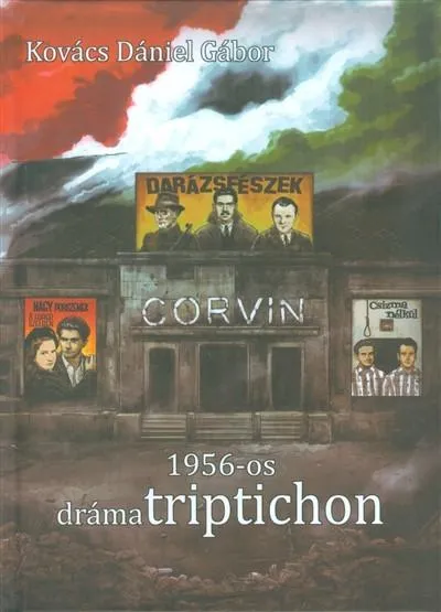 Szuper akció 1956-OS DRÁMATRIPTICHON