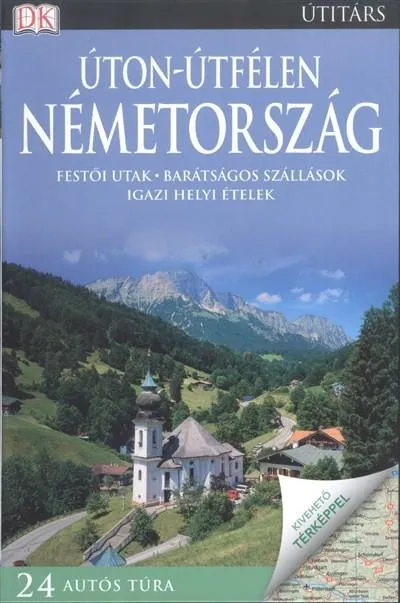 Azonnal elérhető Úton-útfélen: Németország /Festői utak, barátságos szállások, igazi helyi ételek
