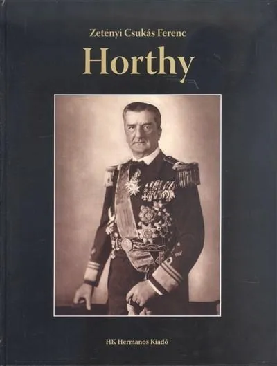 Nézd meg most Horthy