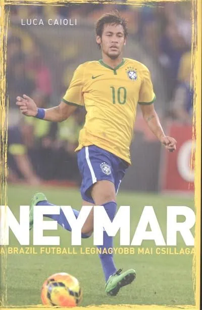 Neymar - A brazil futball legnagyobb mai csillaga Népszerű
