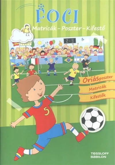 Kihagyhatatlan ajánlat Foci /Matricák, poszter, kifestő