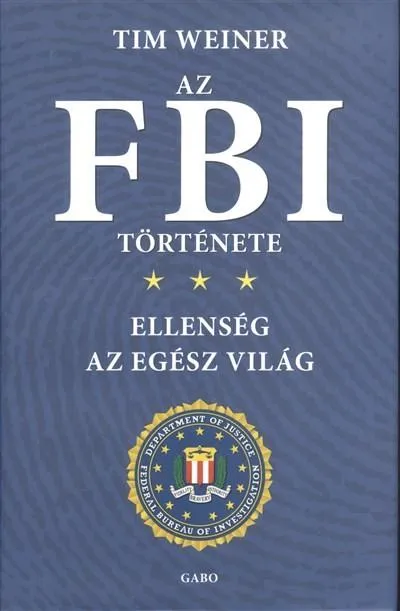 Az FBI története /Ellenség az egész világ Bestseller