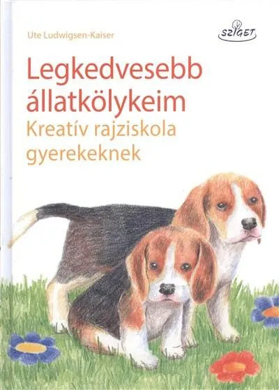 Legkedvesebb állatkölykeim /Kreatív rajziskola gyerekeknek Kedvezményes ár