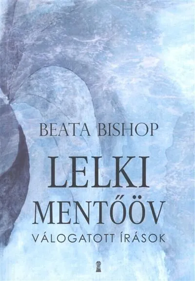 Lelki mentőöv /Válogatott írások Alacsony ár