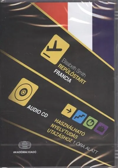 Repülőstart - francia /Használható nyelvtudás utazáshoz, audio CD Szuper akció