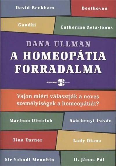 Kedvezmény A homeopátia forradalma /Vajon miért választják a neves személyiségek a homeopátiát?