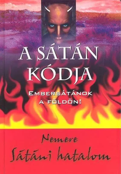 A sátán kódja /Embersátánok a földön! Azonnali szállítás