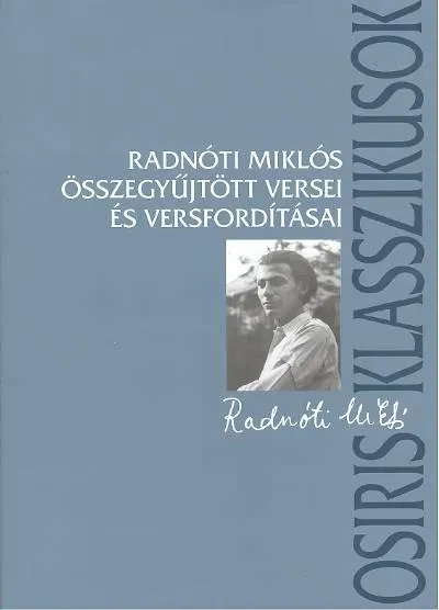 Radnóti Miklós összegyűjtött versei és versfordításai Kedvezmény