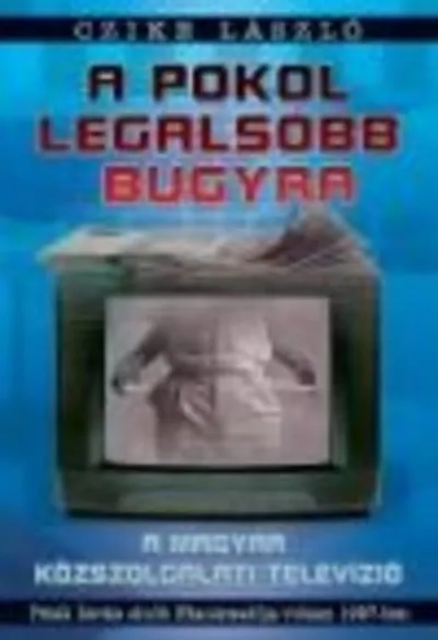 Népszerű A pokol legalsóbb bugyra