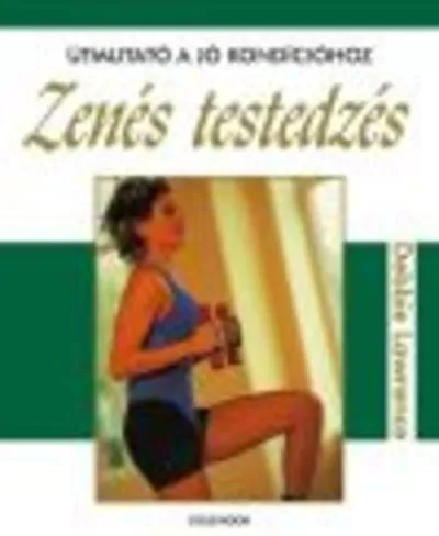 Zenés testedzés /Útmutató a jó kondihoz Kiárusítás