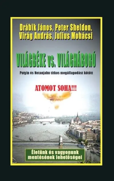 VILÁGBÉKE VS. VILÁGHÁBORÚ /PUTYIN ÉS NETANJAHU TITKOS MEGÁLLAPODÁST KÖTÖTT - ATOMOT SOHA! Árcsökkenés