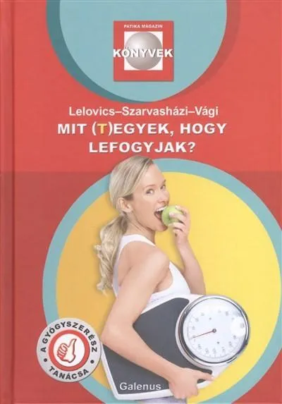 Árcsökkenés MIT (T)EGYEK, HOGY LEFOGYJAK? /PATIKA MAGAZIN KÖNYVEK