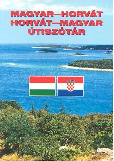 Bestseller MAGYAR-HORVÁT, HORVÁT-MAGYAR ÚTISZÓTÁR